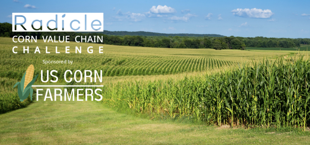 Radicle Growth Launches the Radicle Corn Value Chain Challenge Sponsored by Corn Farmers